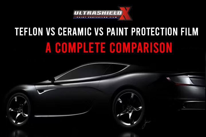 Teflon Vs Ceramic Vs Paint Protection Film